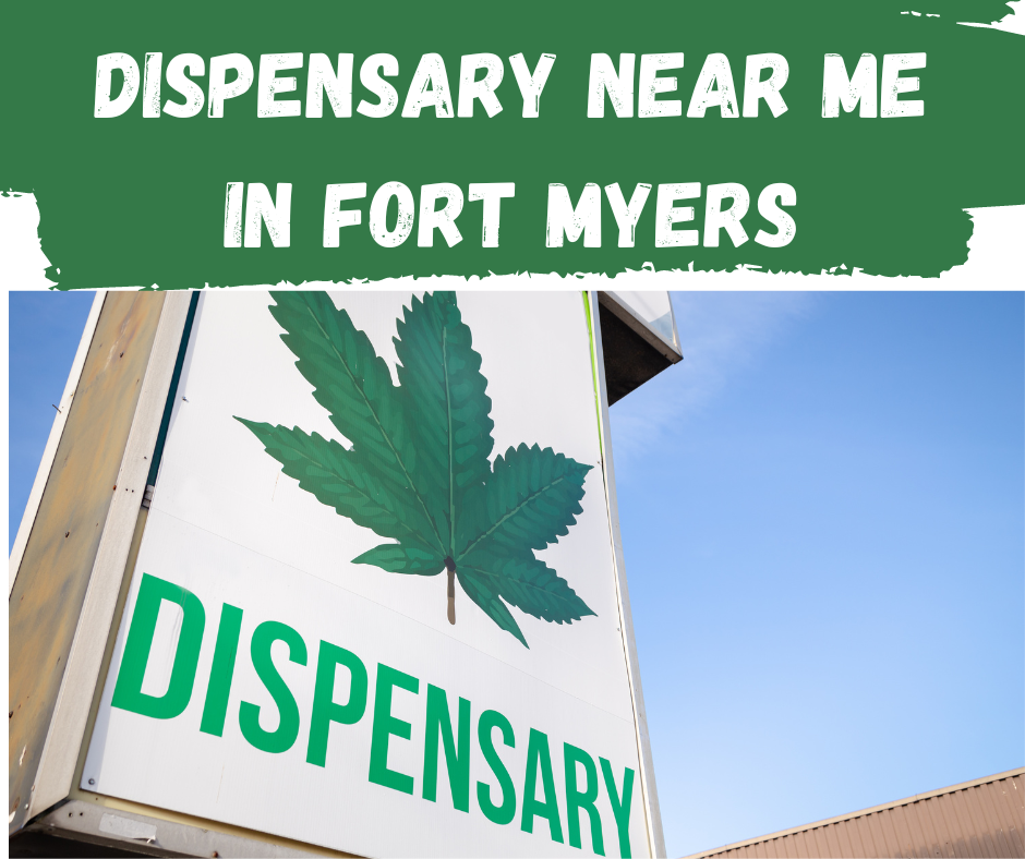 Dispensary Near Me in Fort Myers